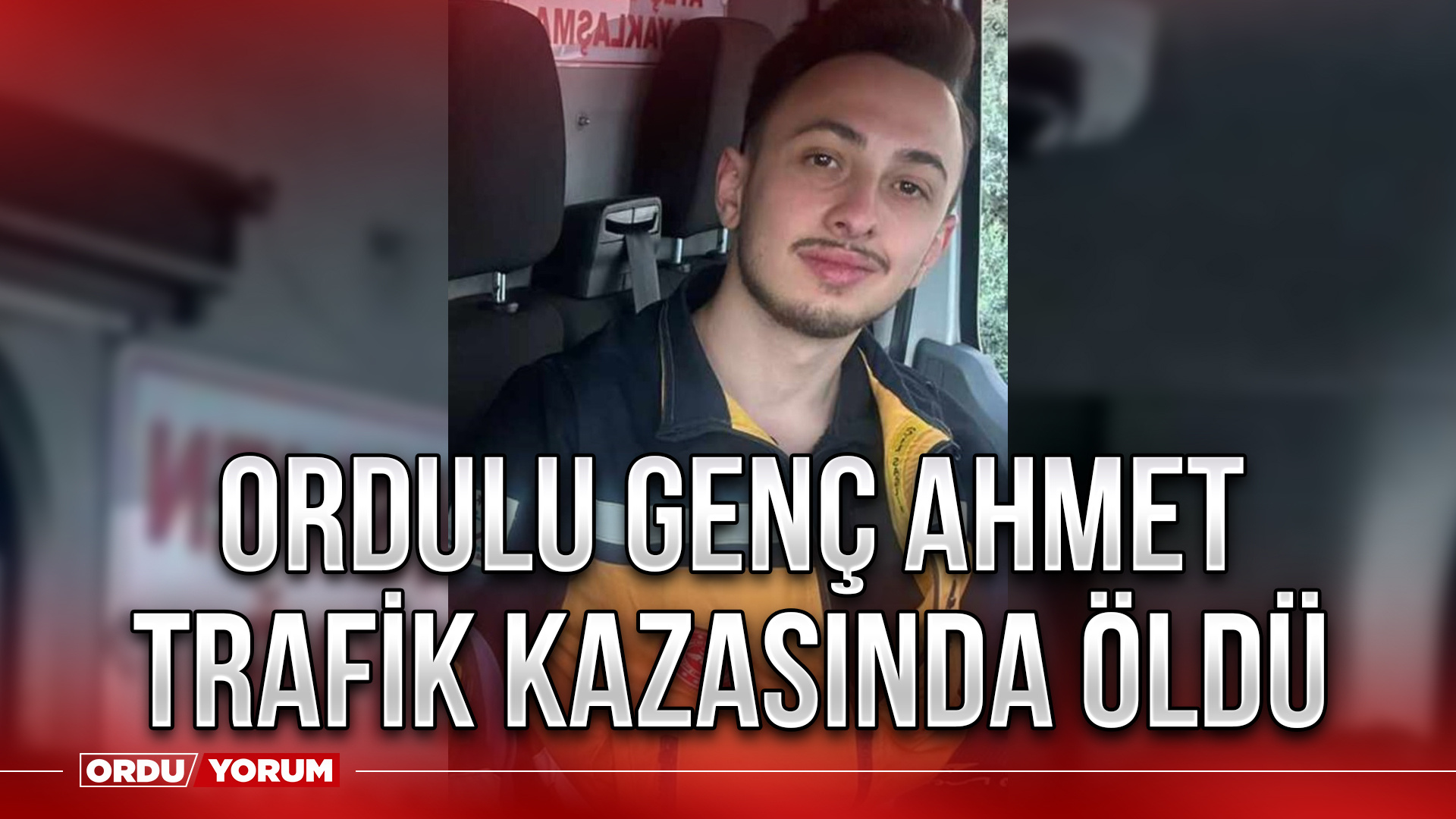 Genç ATT Ahmet  kazasında öldü
